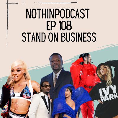 S11 Ep108: Stand On Business