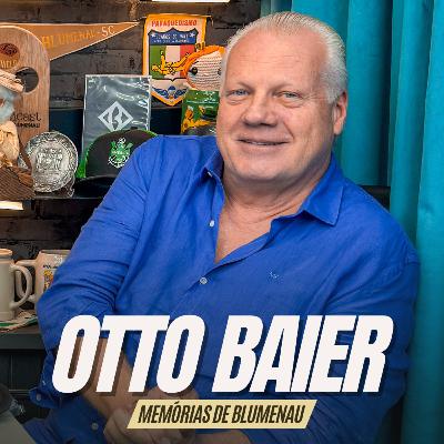 #268 - OTTO BAIER [CARTORÁRIO, COLECIONADOR DE CARROS E DESCENDENTE ODEBRECHT E KROHBERGER]