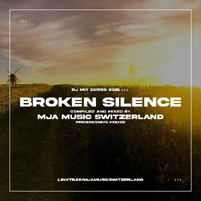 Broken Silence - (progressive house) - mixed by mja music switzerland - 2025