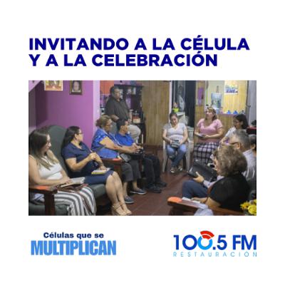 CÉLULAS QUE SE MULTIPLICAN - Invitando a la célula y a la celebración CÉLULAS QUE SE MULTIPLICAN - Invitando a la célula y a la celebración