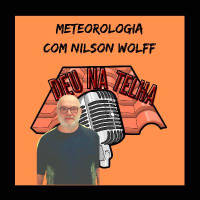 Deu na Telha - Nilson Wolff - Meteorologia