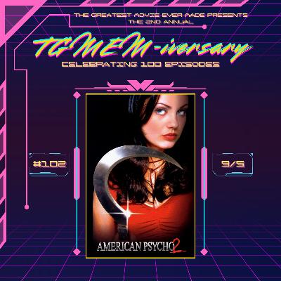 Episode 102: American Psycho II: All-American Girl