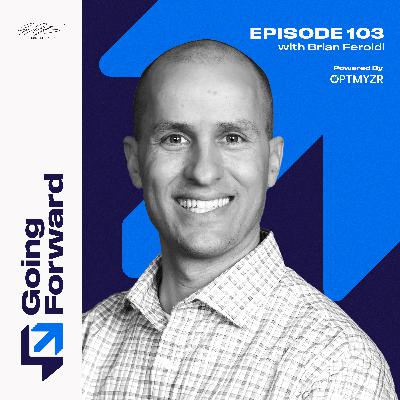 Fine Tuning Finances with Brian Feroldi | Going Forward 103