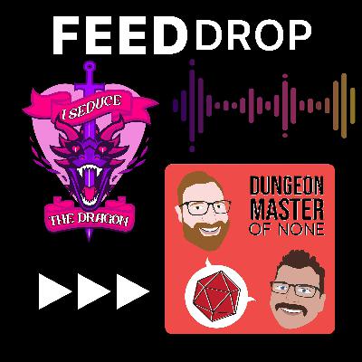 FEED DROP:  “Dungeon Master of None” with Ryan, Cristina and Jess