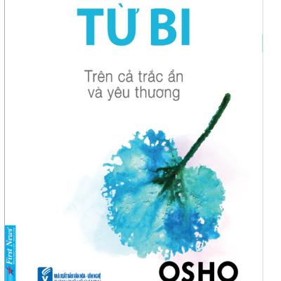 Từ Bi - Osho Từ Bi - Osho