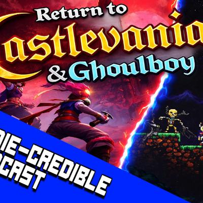 Dead Cells: Return to Castlevania & Ghoulboy | The Indie-Credible Podcast 68