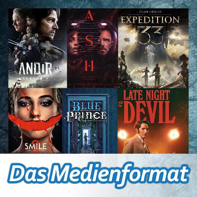 Das Medienformat #56: Andor 2, Clair Obscur, Mythic Quest 4, Blue Prince, Medienmacher-Freuden uvm!