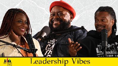 Leadership Vibes | Franco McGee on Leadership, Community, and Running for City Council in Monroe, NC