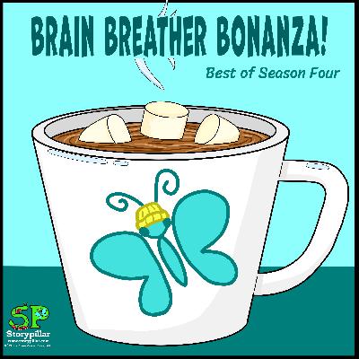 Brain Breather Bonanza! (Best of Season 4) Brain Breather Bonanza! (Best of Season 4)