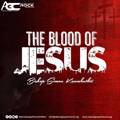 THE BLOOD OF JESUS - BISHOP SIMON KAUMBUTHU M'NGARUTI