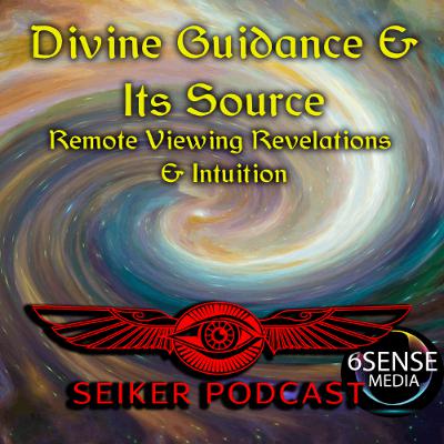 Divine Guidance & its Source - Remote Viewing Revelations & Intuition Divine Guidance & its Source - Remote Viewing Revelations & Intuition
