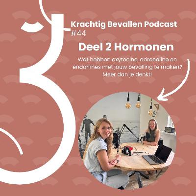 #44 Hormonentrilogie deel 2 hormonen die invloed hebben op de bevalling.