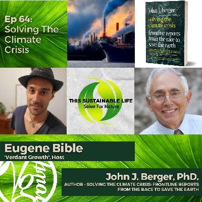 Solving The Climate Crisis w/ John J. Berger