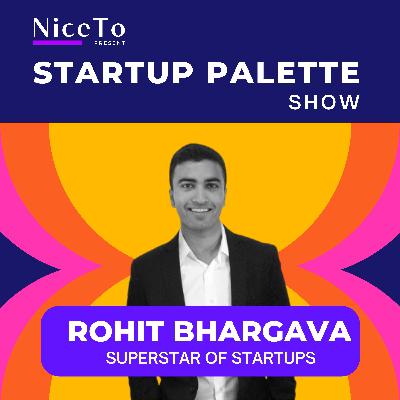 Daring to Dream to Building Realities | Rohit Bhargava | 1FF | Startup Palette Show | Preethi Mohan
