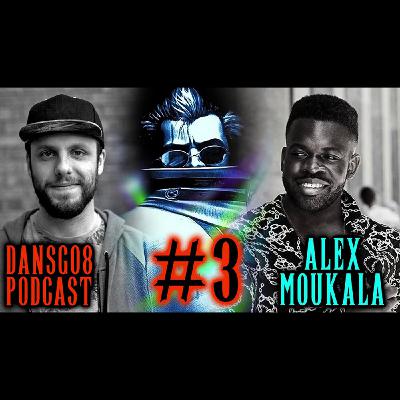 Dansg08 Podcast #3 - Alex Moukala (Musician/Composer/Producer)
