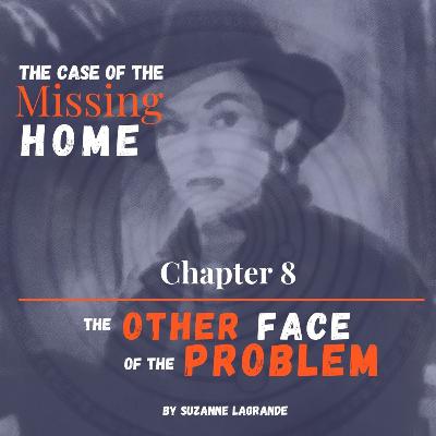 Chapter 8: The Other Face of the Problem Chapter 8: The Other Face of the Problem