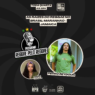 Programa RpR - 3ª - Frei Caneca FM - 05 - As Raízes do Reggae no Brasil: Maranhão - Jamaica
