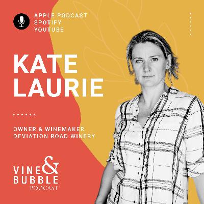 #10 Kate Laurie, Champagne Expert, Owner and Winemaker at Deviation Road - Adelaide Hills