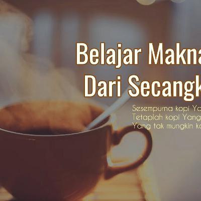 Podcast Makna Kehidupan - Belajar makna Hidup Dari Secangkir kopi Podcast Makna Kehidupan - Belajar makna Hidup Dari Secangkir kopi