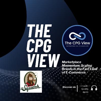 Marketplace Momentum: Scaling Brands in the Fast Lane of E-Commerce (Jamie Roller, Director, Growth Channels at Dr. Squatch)