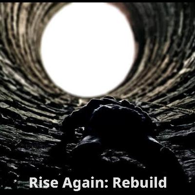 10. Rise Again: Rebuild (Inspirational Speech) 10. Rise Again: Rebuild (Inspirational Speech)