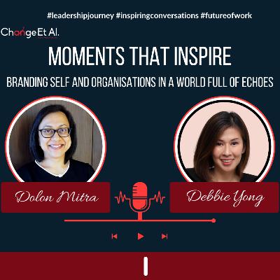 Branding Self and Organisations In a World Full of Echoes with Debbie Yong