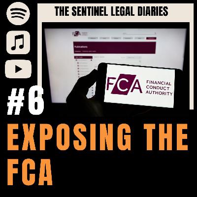 #6 Exposing The FCA