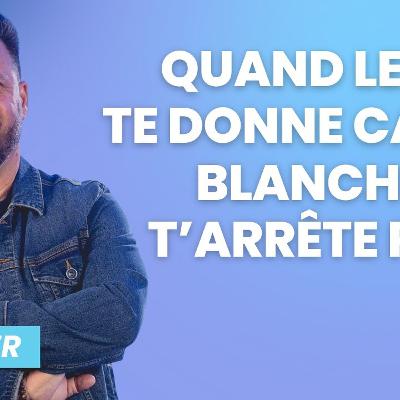 Quand le ciel te donne carte blanche, ne t'arrête pas ! Quand le ciel te donne carte blanche, ne t'arrête pas !