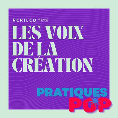 Pratiques pop | Repères culturels dans le récit de soi | Louis-Daniel Godin x Megan Bédard