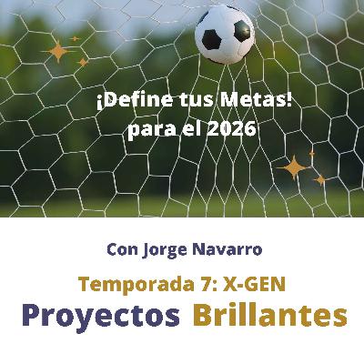 7.5. Define tus Metas para el 2026 con Jorge Navarro 7.5. Define tus Metas para el 2026 con Jorge Navarro