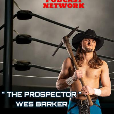 SHOTS & CHOPS WRESTLING SHOW FT SPECIAL GUEST PRO WRESTLER “THE PROSPECTOR” WES BARKER SHOTS & CHOPS WRESTLING SHOW FT SPECIAL GUEST PRO WRESTLER “THE PROSPECTOR” WES BARKER