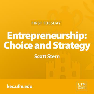 Entrepreneurship: Choice and Strategy | Scott Stern