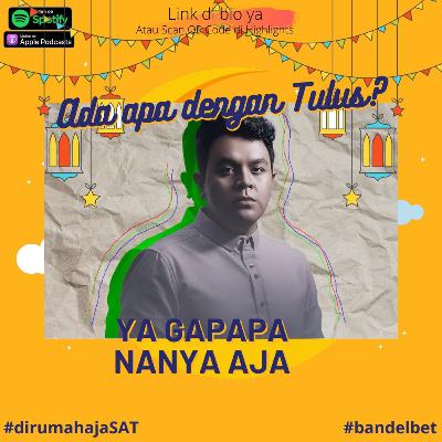 Ada apa dengan Tulus? Ada apa dengan Tulus?