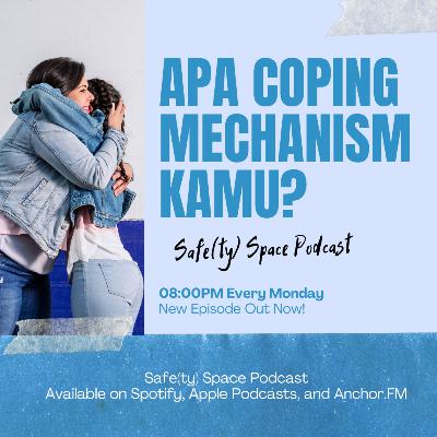 Apa Coping Mechanism Kamu?