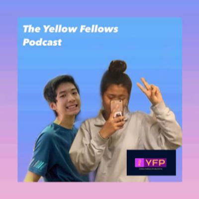 A Day in Our Lives: The Yellow Fellows Podcast S1 E11 A Day in Our Lives: The Yellow Fellows Podcast S1 E11