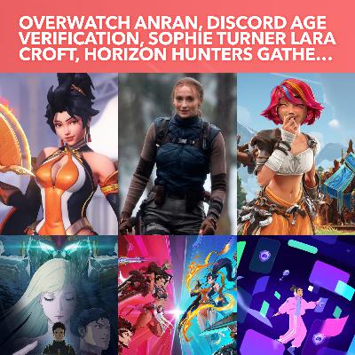 S4EP04: Discord Age Verification, Sophie Turner Lara Croft, Overwatch Anran, and Horizon Hunters Gathering
