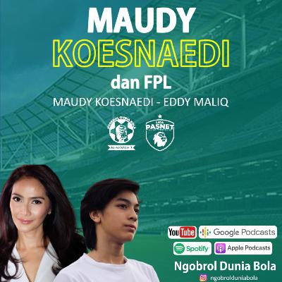 Eps. 26 - Maudy Koesnaedi dan FPL