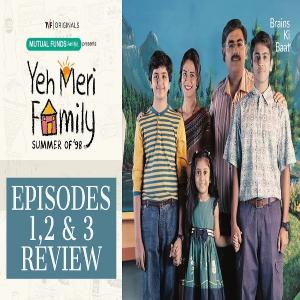 Ep 17: Yeh Meri Family Season 1 Episode 1-3 REVIEW | TVF