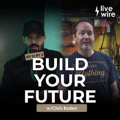Ep #12 PT 2: Why the Trades Matter: Chris Boden’s Mission to Energize America’s Workforce