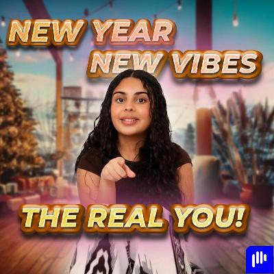 The Real You: New Year, New Vibes The Real You: New Year, New Vibes
