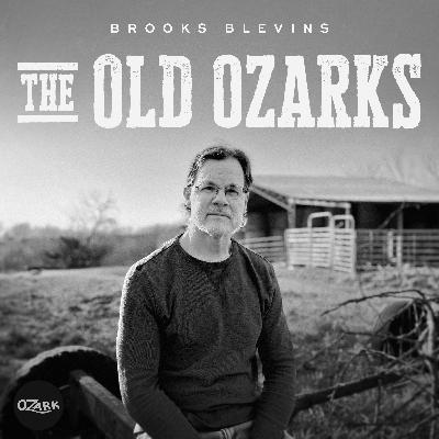 Ep. 189 - The Old Ozarks - Sow Coons a-Blowin' Across this Land