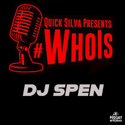 The Quicksilva Show Presents #WhoIs DJ Spen