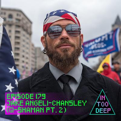 179 - JAKE ANGELI-CHANSLEY (Q-SHAMAN PT 2)