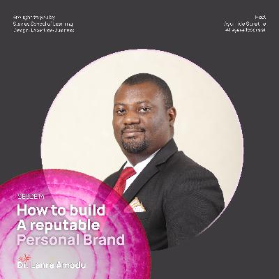 How to build a reputable personal brand How to build a reputable personal brand