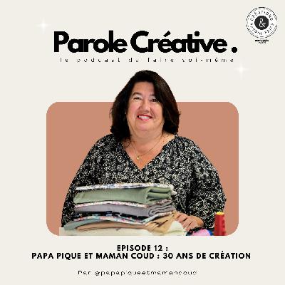 #12 Papa Pique et Maman Coud : 30 ans de création
