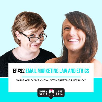 Ep #92: Email Marketing Law and Ethics
