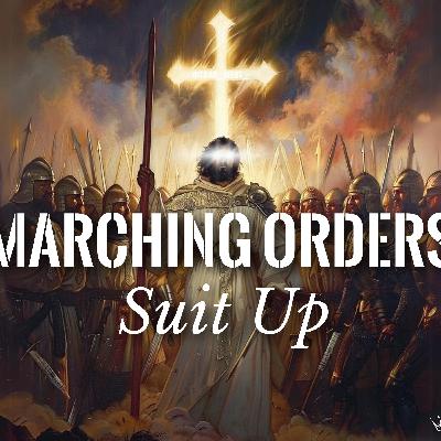 Marching Orders: Suit Up