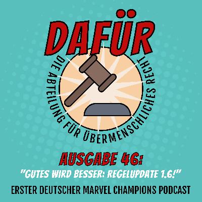 Ausgabe 46: Gutes wird Besser: Regelupdate 1.6!