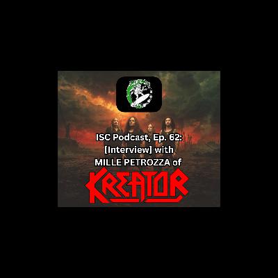 Ep. 62: [Interview] with MILLE PETROZZA of KREATOR,