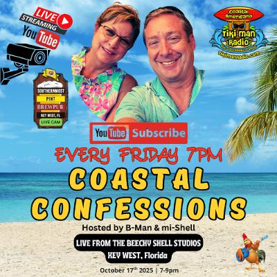 Coastal Confessions with B-Man & mi-Shell – October 17, 2025 Coastal Confessions with B-Man & mi-Shell – October 17, 2025